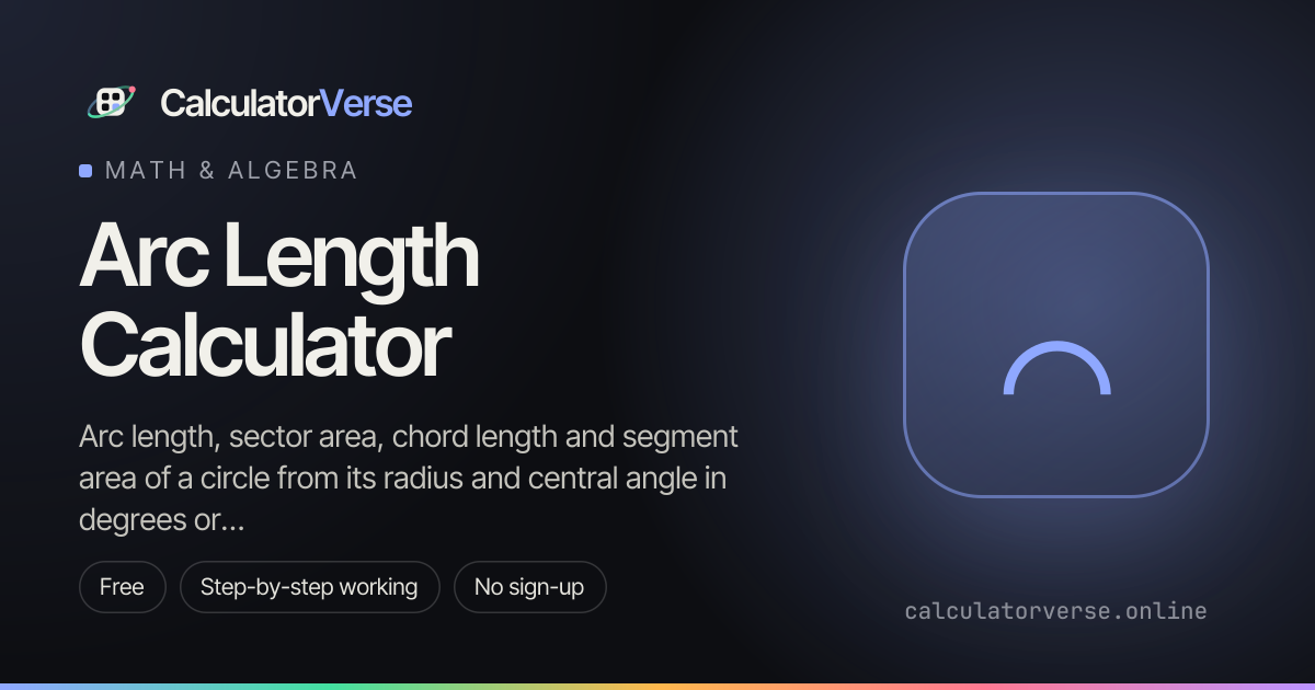 Arc Length Calculator: Free, with Steps | CalculatorVerse